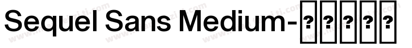 Sequel Sans Medium字体转换